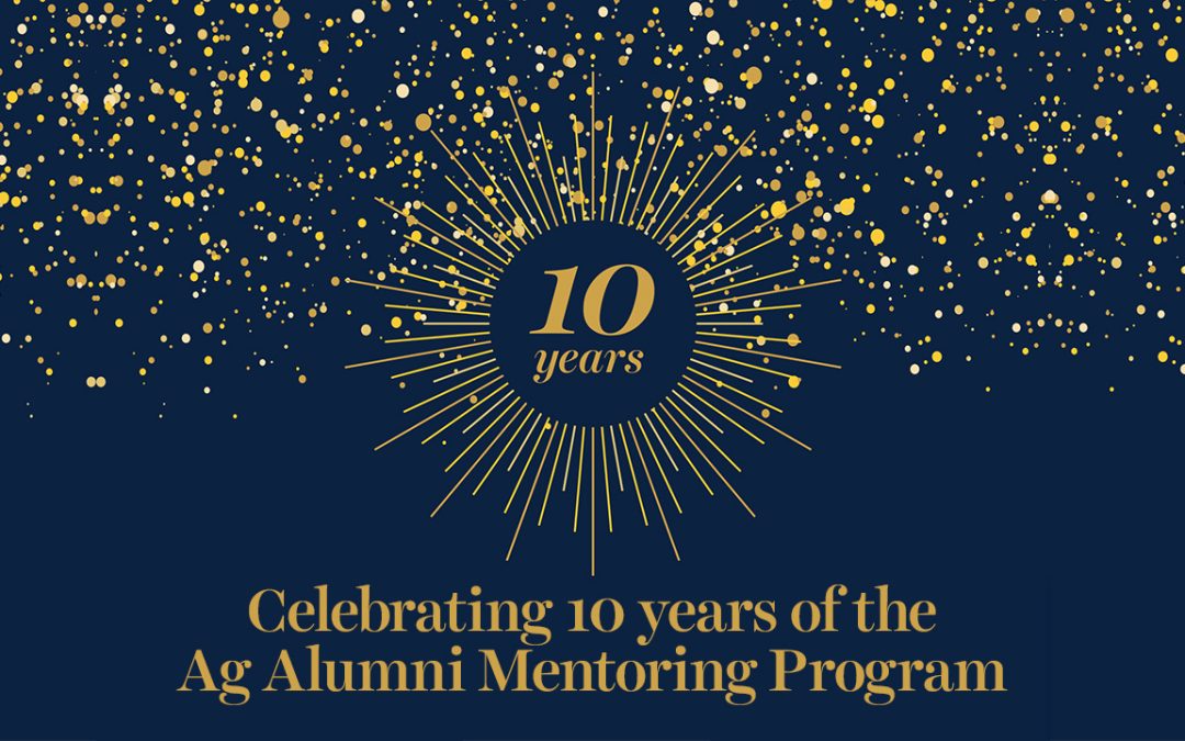 Ag Alumni Mentoring Program 10 Year Celebration